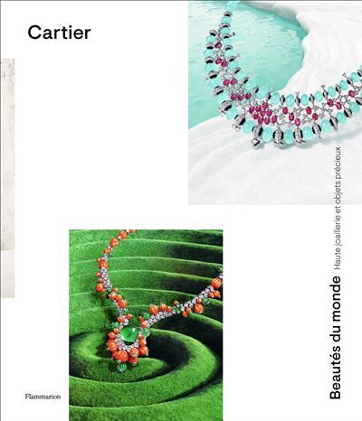 Cartier - Beautés du monde Haute joaillerie et objets précieux