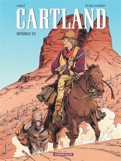 Cartland - Intégrale 1/2 Alph-Art du meilleur album français d' Angoulême 1988 - Michel Blanc-Dumont