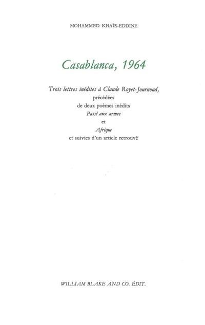 Casablanca, 1964 Trois lettres inédites à Claude Royet-Journau