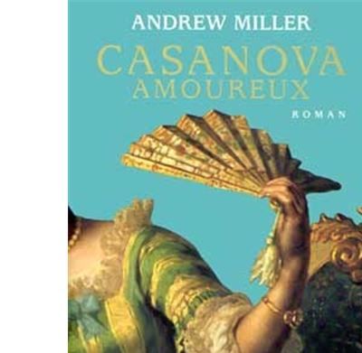 Casanova amoureux  - Casanova - Hugues Leroy
