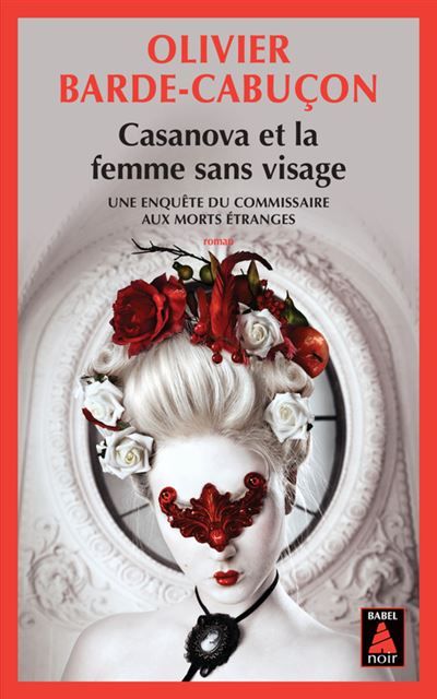 Casanova et la femme sans visage Une enquête du commissaire aux morts étranges