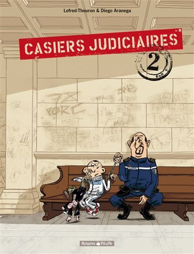 Casiers judiciaires - Tome 2 - Casiers judiciaires - tome 2 - Diego Aranega