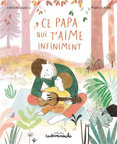 Casterminouche - Ce papa qui t'aime infiniment Grand format
