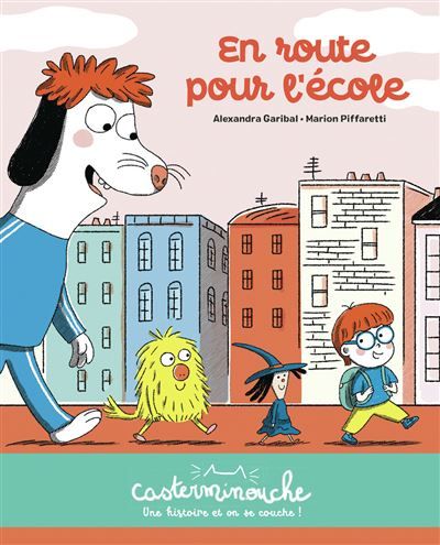 Casterminouche - En route pour l'école Petits albums souples