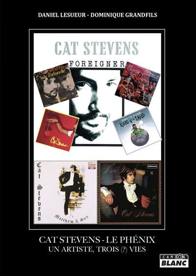 Cat Stevens le phénix Un artiste, trois (?) vies