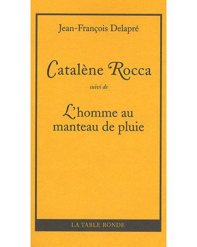 Catalène Rocca/L'homme au manteau de pluie