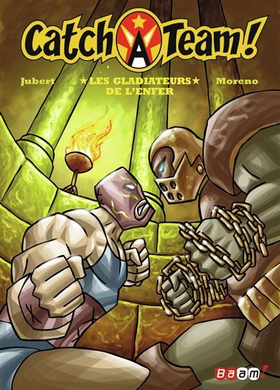 Catch A Team ! - Les gladiateurs de l'enfer