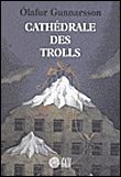 Cathédrale des trolls