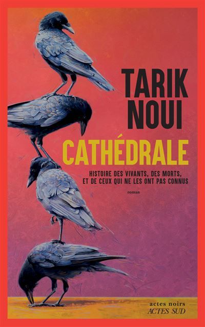 Cathédrale Histoire des vivants, des morts, et de ceux qui ne les ont pas connus