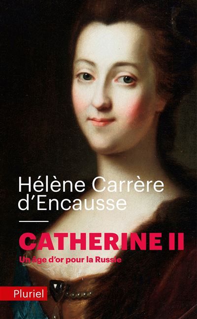 Catherine II Un âge d'or pour la Russie