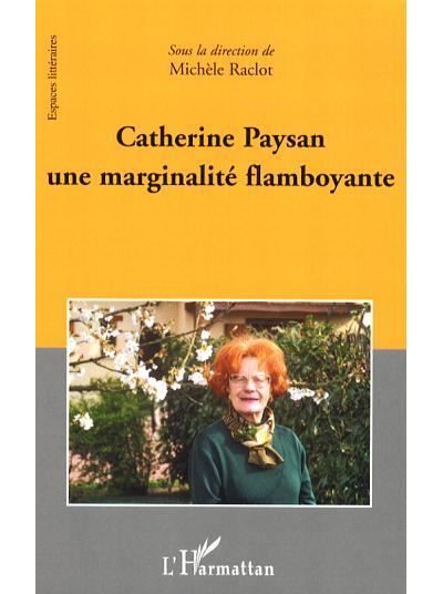 Catherine Paysan une marginalité flamboyante