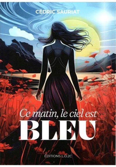 Ce matin, le ciel est bleu