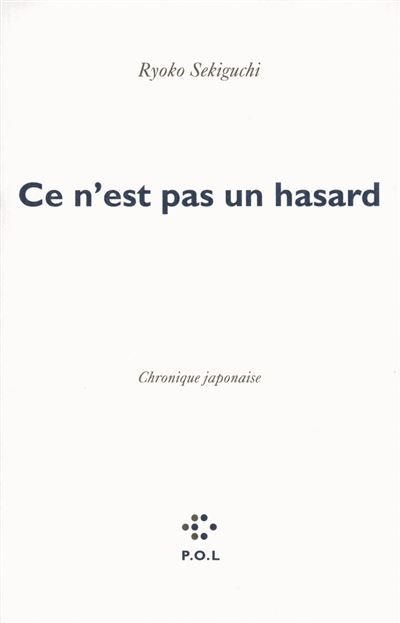 Ce n'est pas un hasard Chronique japonaise