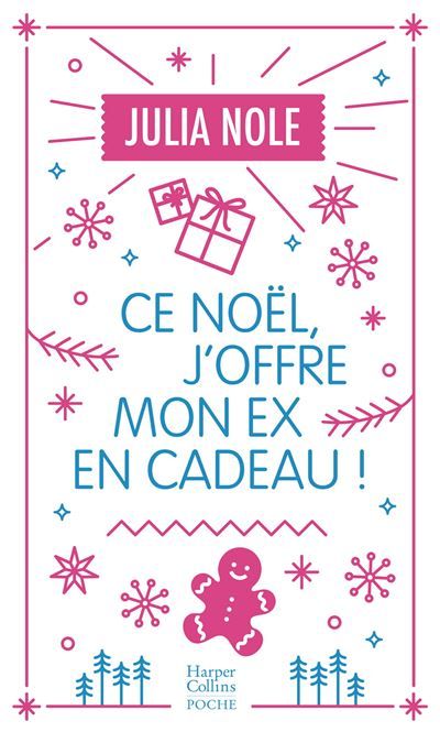 Ce Noël, j'offre mon ex en cadeau ! Une comédie romantique de Noël en édition collector avec dorures pour les fêtes de fin d'année