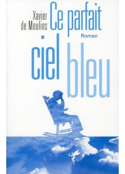 Ce parfait ciel bleu