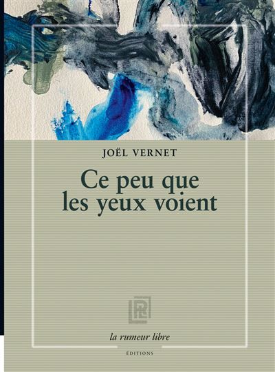 Ce peu que les yeux voient