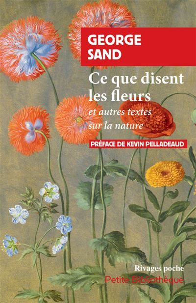 Ce que disent les fleurs Et autres textes sur la nature