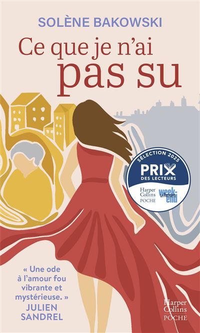 Ce que je n'ai pas su "Une ode à l'amour fou vibrante et mystérieuse." Julien Sandrel