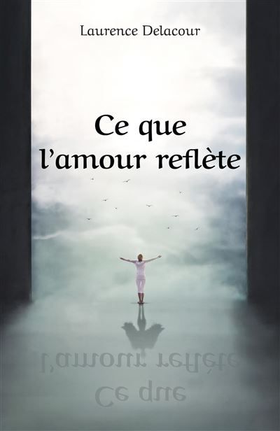 Ce que l'amour reflète