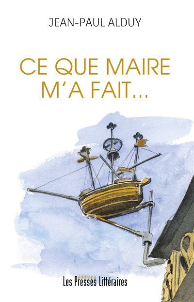 Ce que maire m’a fait…