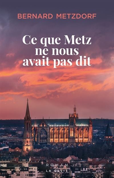 Ce que metz ne nous avait pas dit