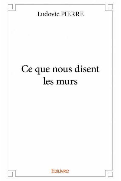 Ce que nous disent les murs