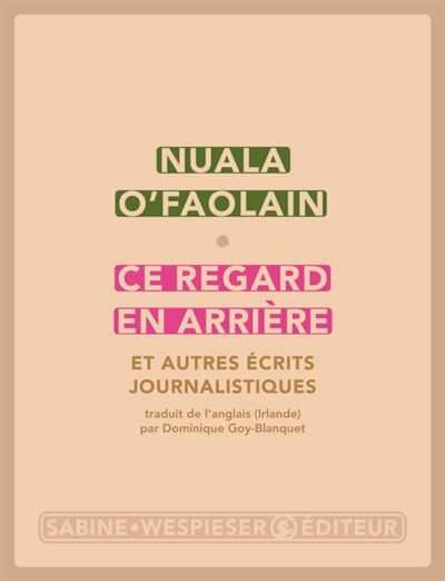Ce regard en arrière Et autres écrits journalistiques