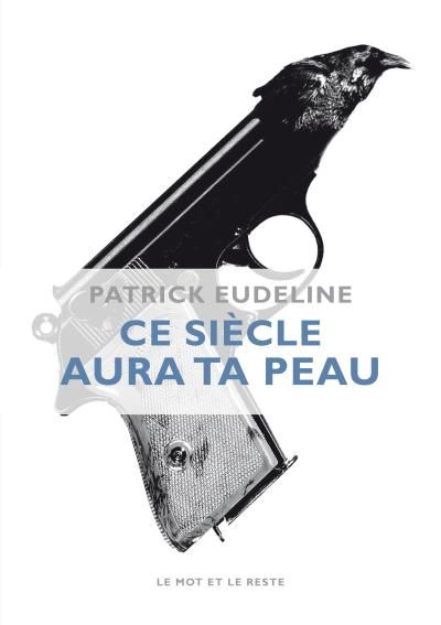 Ce siecle aura ta peau