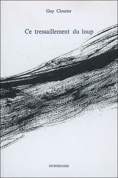 Ce Tressaillement du Loup