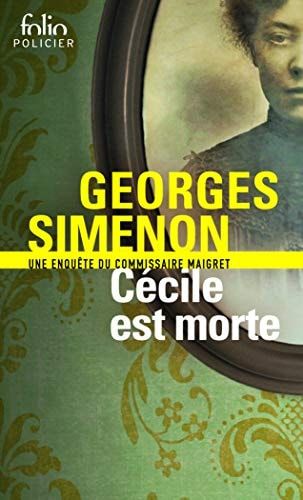 Cécile est morte une enquête du commissaire Maigret