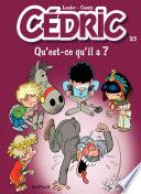 Couverture de Cédric - Tome 25 - Qu'est-ce qu'il a ? par Raoul Cauvin