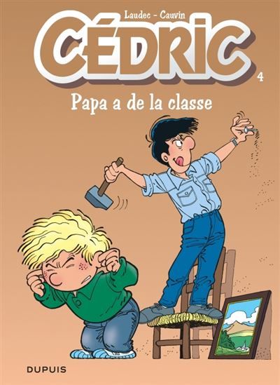 Cédric - Tome 4 - Papa a de la classe -  Laudec