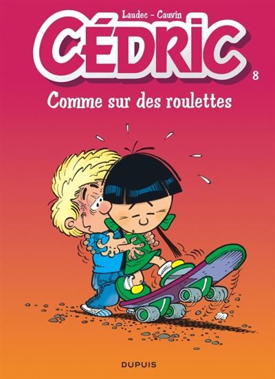 Cédric - Tome 8 - Comme sur des roulettes -  Laudec
