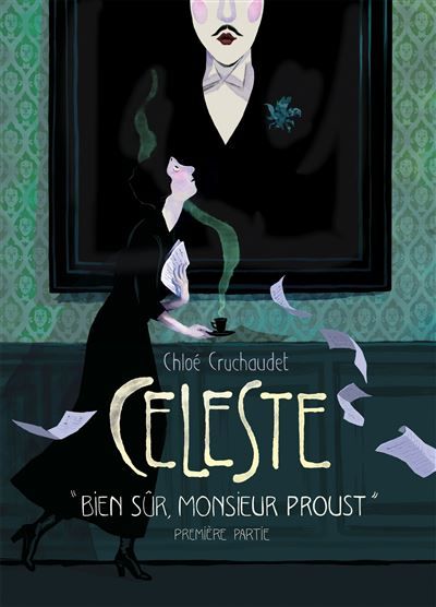 Céleste - " Bien sûr, monsieur Proust. " - Première partie Bien sûr, monsieur Proust / Partie 1