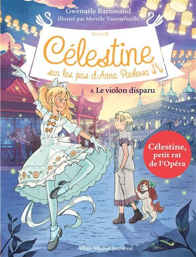 Célestine C2 T4 Le Violon disparu Célestine, sur les pas d'Anna Pavlova - tome 4
