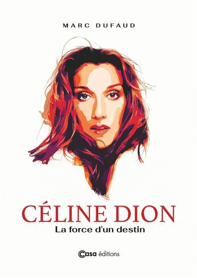 Céline Dion - La Force d'un destin