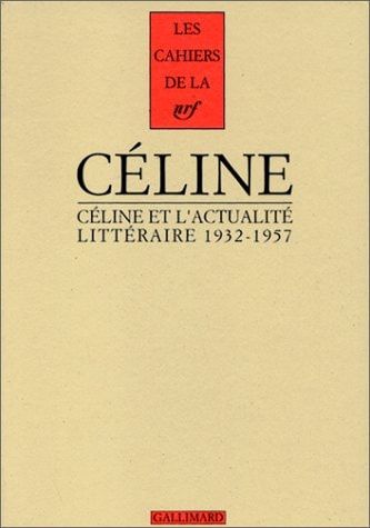 Céline et l'actualité littéraire: (1932-1957)