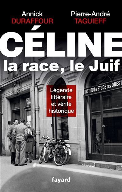 Céline, la race, le Juif Légende littéraire et vérité historique