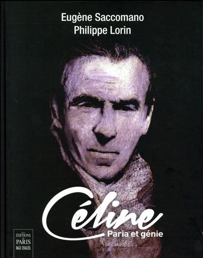 Céline, paria et génie