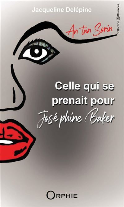 Celle qui se prenait pour Joséphine Baker