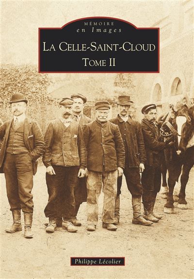 Celle-Saint-Cloud - Tome II (La)