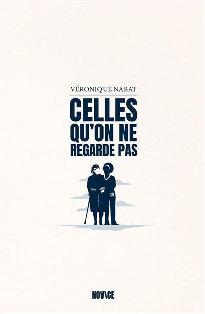 Couverture de Celles qu'on ne regarde pas par Véronique Narat