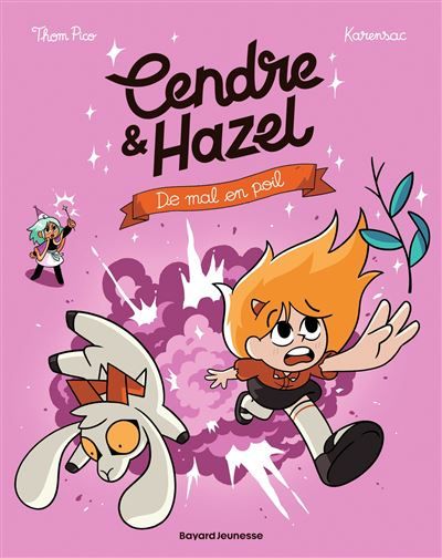 Cendre et Hazel, Tome 08 De mal en poils