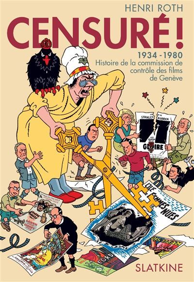 Censure ! Histoire de la commission des contrôles des films de Genève, 1934-1980