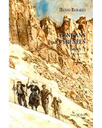 Cent ans aux Pyrénées (T. 5 à 7) Tome 5  à Tome 7