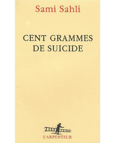 Cent grammes de suicide