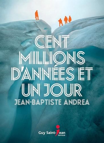 Cent millions d'années et un jour