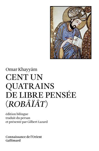 Cent un quatrains de libre pensée (Robâïât)