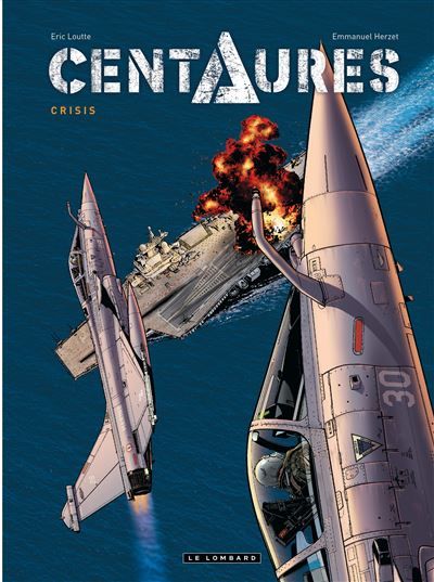 Centaures - Tome 1 - Crisis - Eric Loutte
