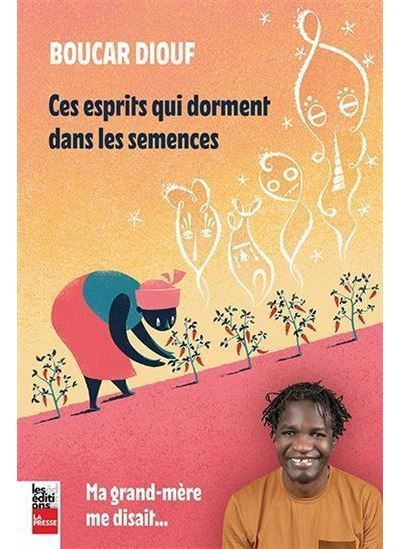 Ces esprits qui dorment dans les semences